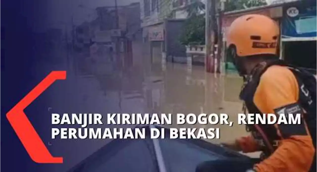 Banjir Kiriman Bogor, Perumahan di Pondok Gede Permai Direndam Banjir Hingga 2 Meter