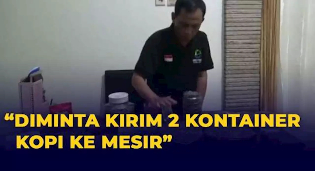 Kisah Sukses! dari Penjual Knalpot, Kini jadi Pengekspor Kopi ke Mesir