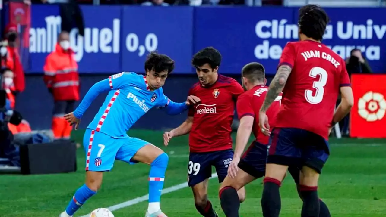 Felix shines as Atletico defeat Osasuna to get back to winning ways
