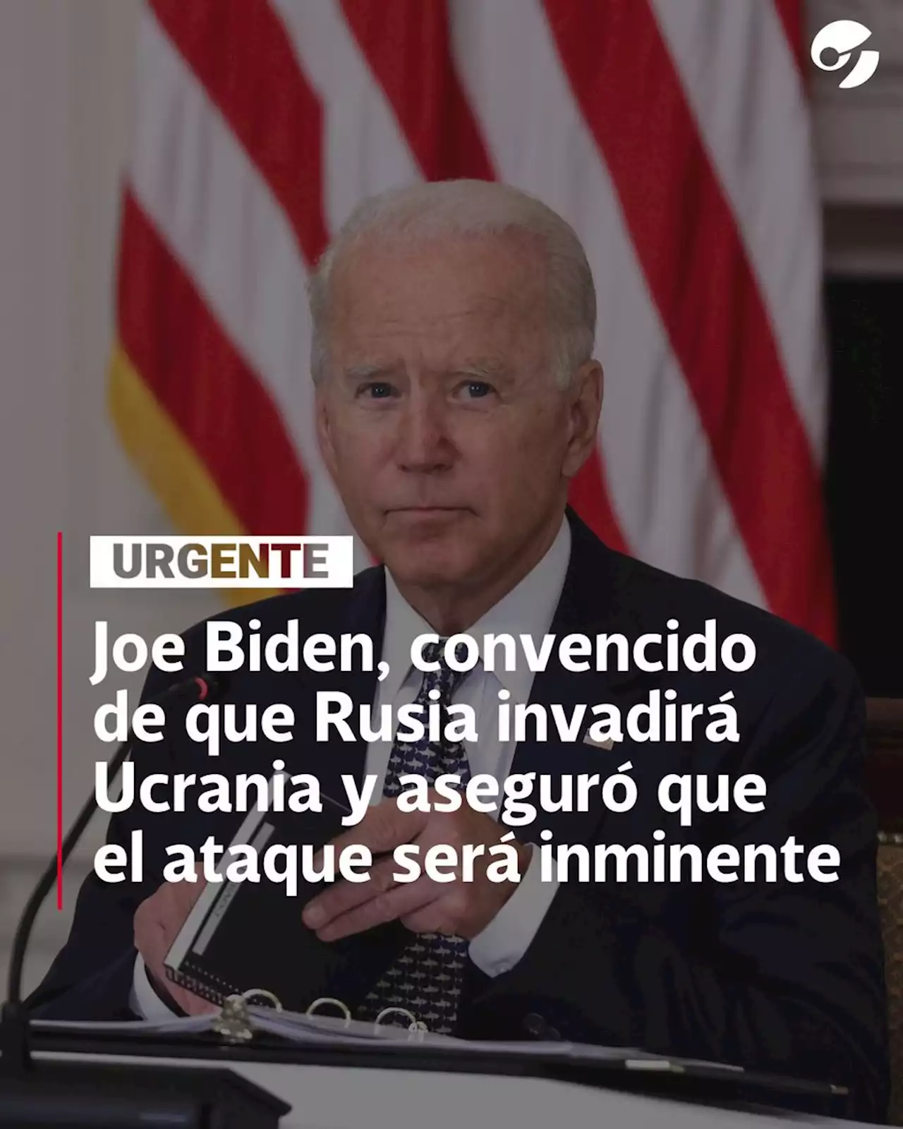 Joe Biden está convencido de que Rusia invadirá Ucrania y aseguró que el ataque será inminente