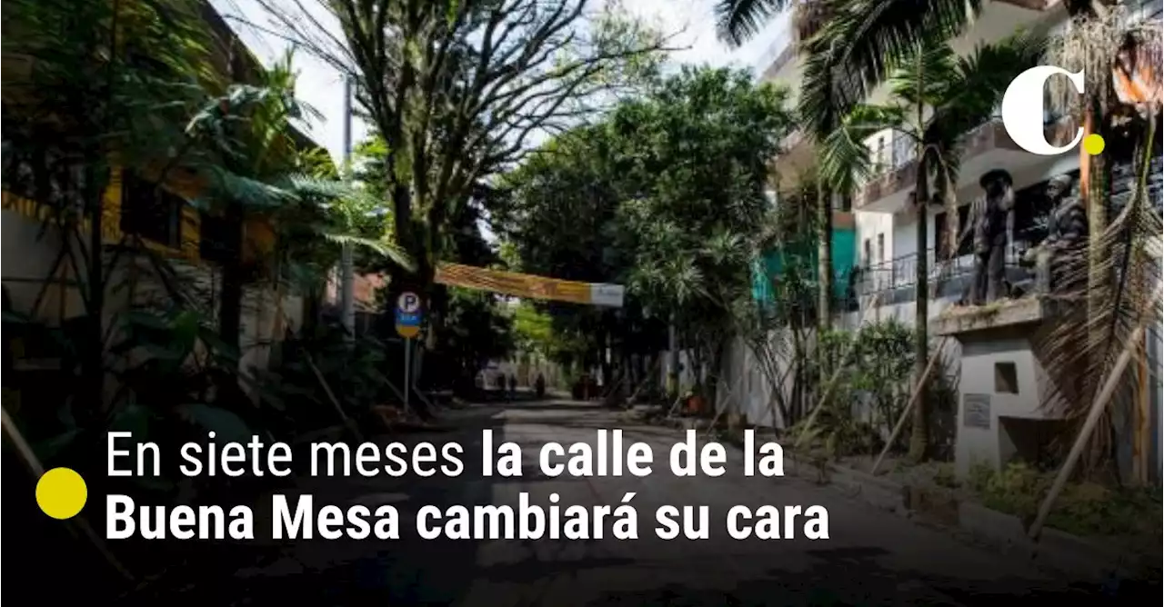 En siete meses la calle de la Buena Mesa cambiará su cara