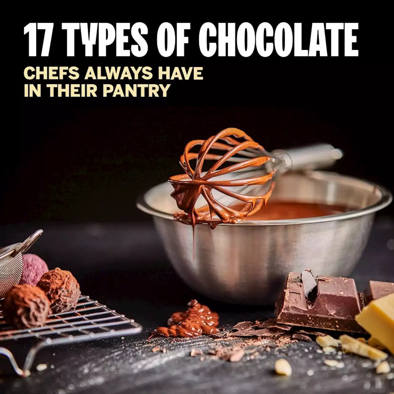 17 Types of Chocolate Chefs Always Have in Their Pantry