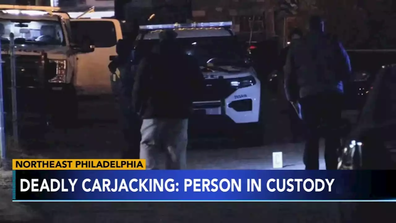 Officials: Suspect arrested in connection to fatal carjacking in Northeast Philadelphia