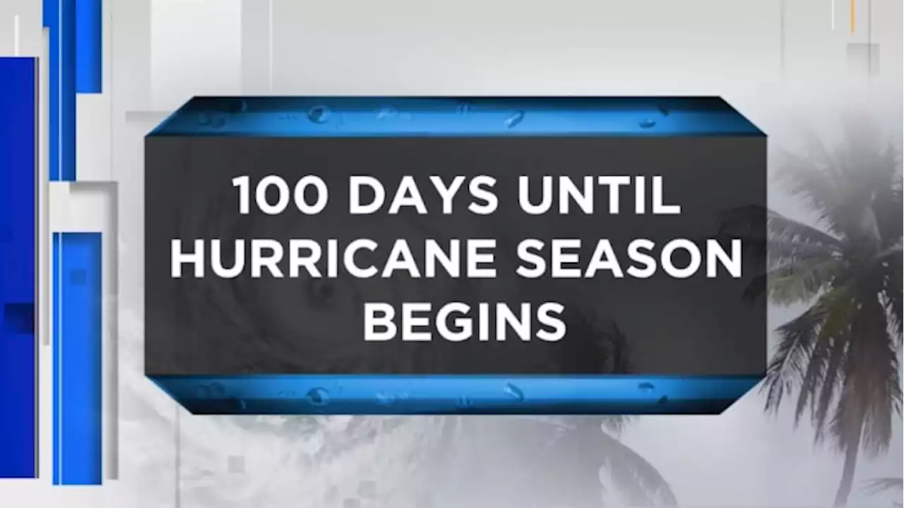 Monday marks 100 days until the 2022 Atlantic hurricane season