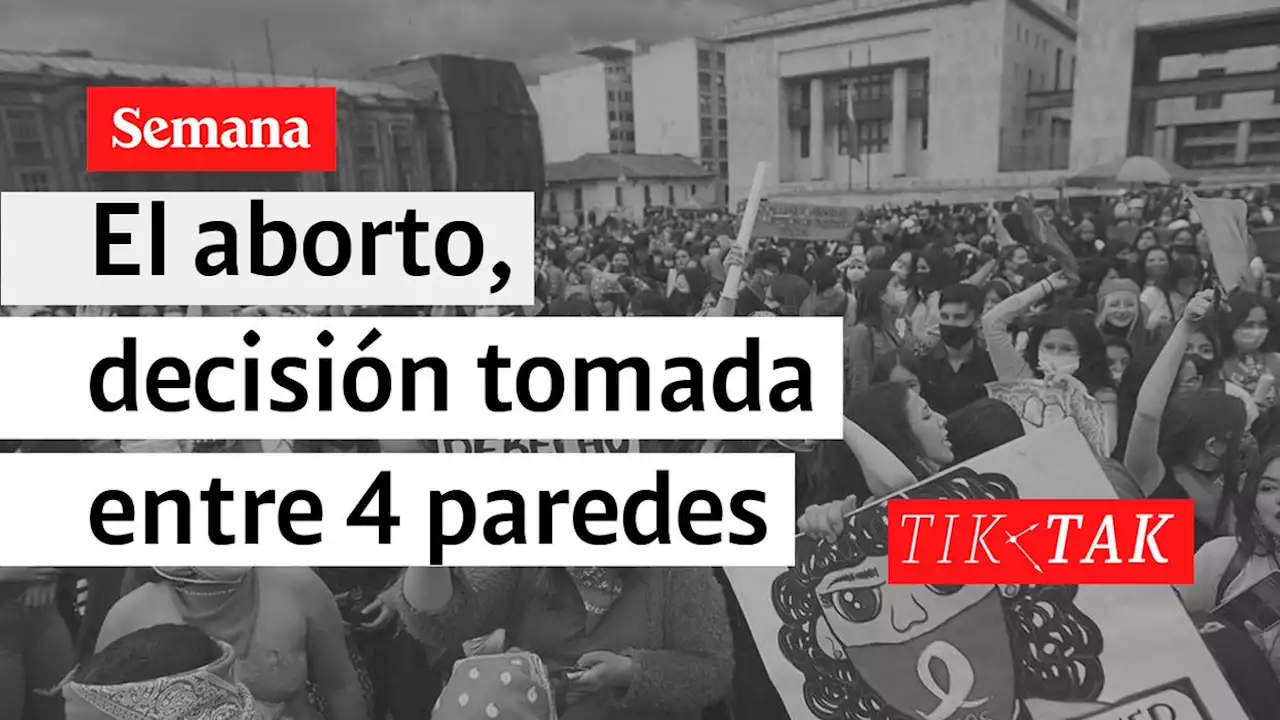 Tik Tak | El aborto, decisión tomada entre cuatro paredes