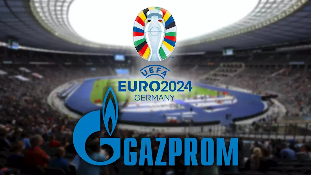 EURO 2024 in Deutschland - mit Gazprom als Sponsor? So reagieren DFB und UEFA