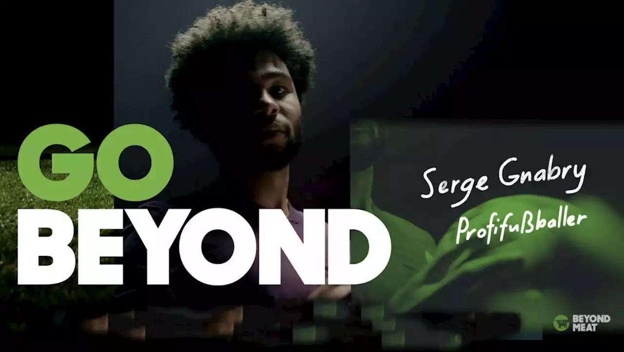 Beyond Meat launcht Kampagne mit Serge Gnabry | Special | Green Marketing Day | W&V