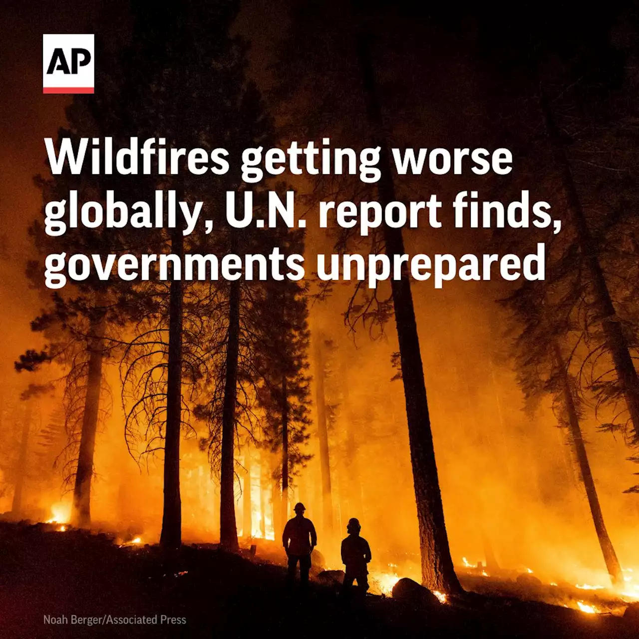 UN: Wildfires getting worse globally, governments unprepared