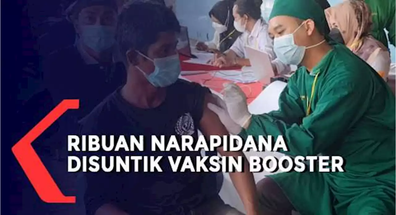 Ribuan Warga Binaan Pemasyarakatan di Lapas Banjarmasin Disuntik Vaksin Booster