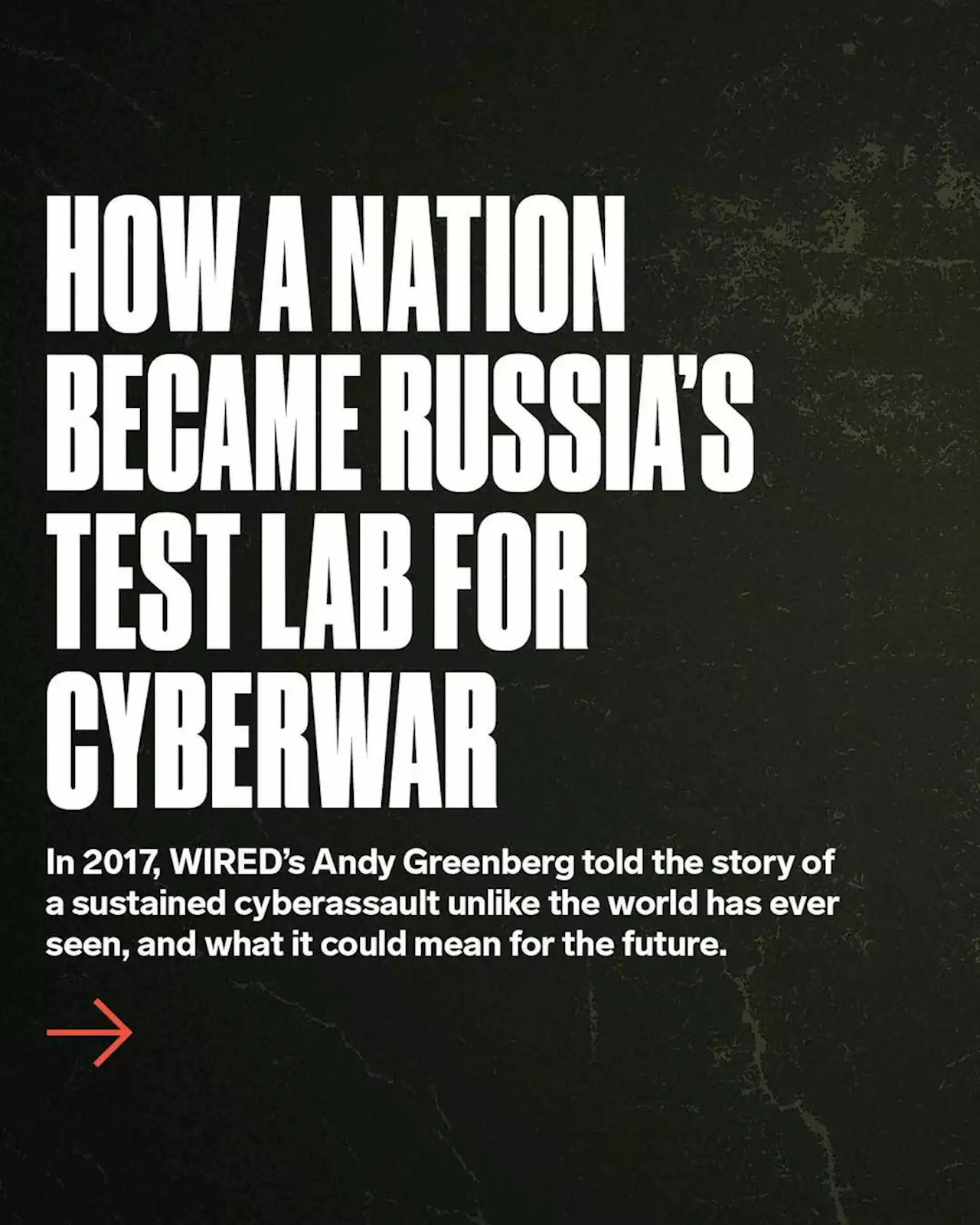 How an Entire Nation Became Russia's Test Lab for Cyberwar