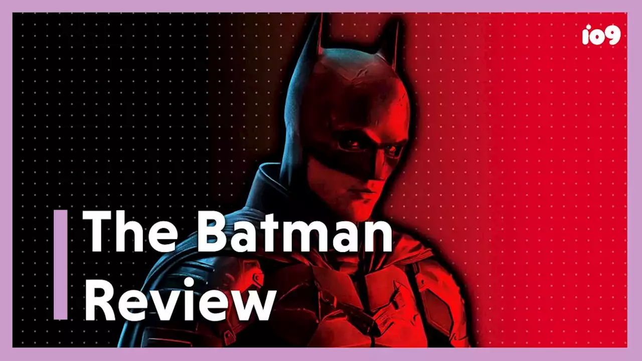 The Batman: The io9 Video Review