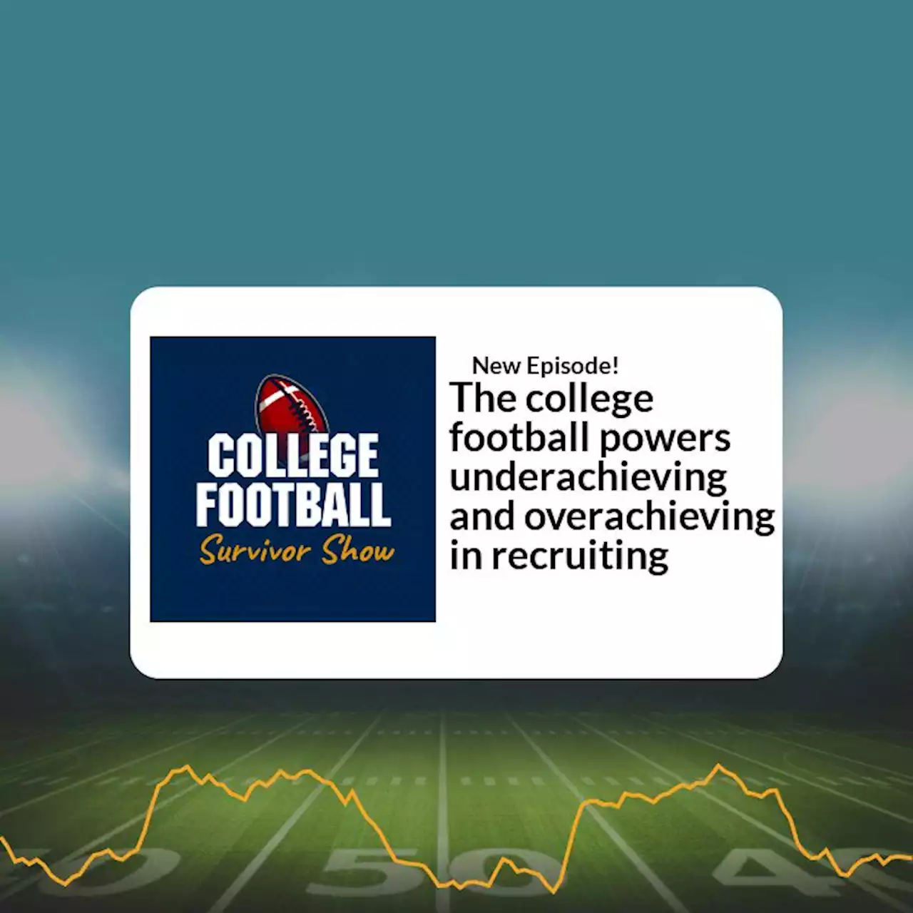 ‎The College Football Survivor Show: The college football powers underachieving and overachieving in recruiting on Apple Podcasts