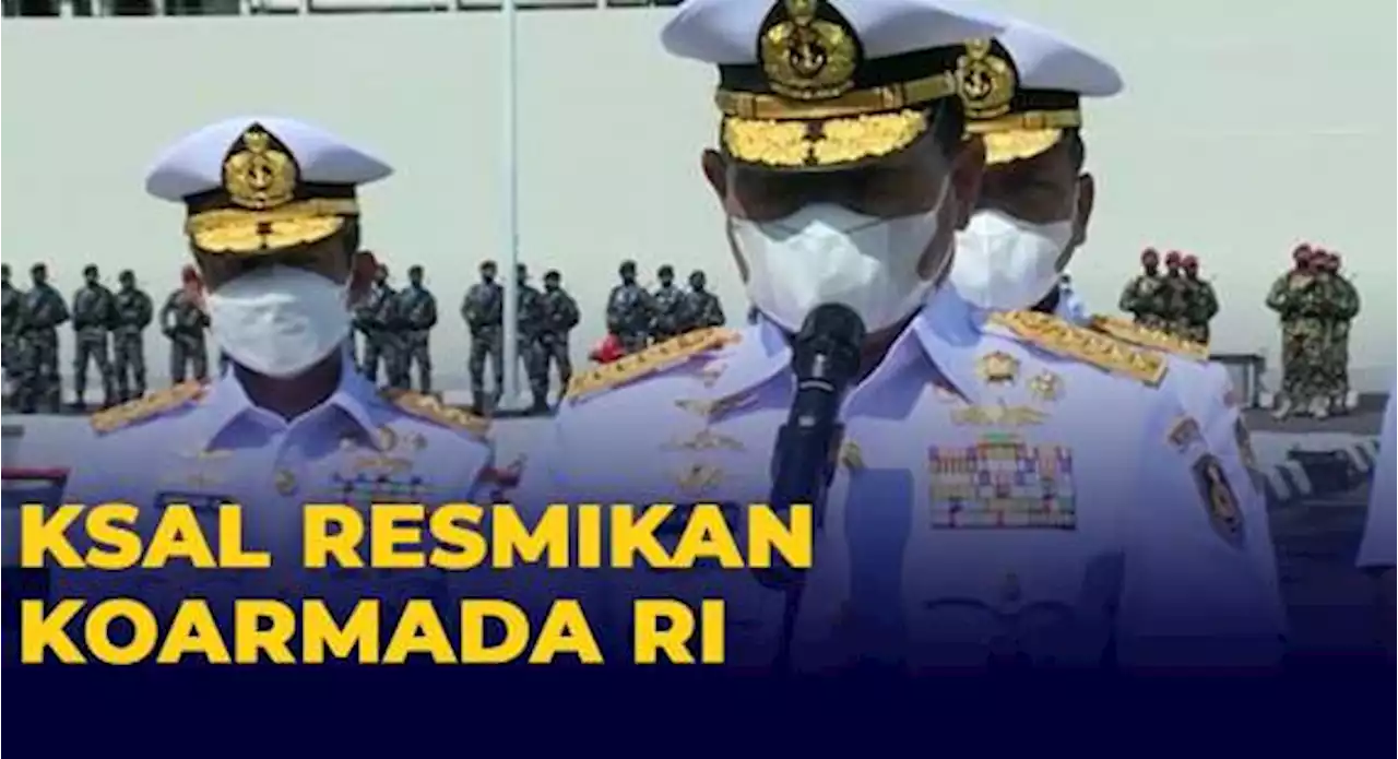 KSAL Laksamana TNI Yudo Margono Resmikan Koarmada RI, Sekaligus Lantik Panglima Koarmada RI Pertama