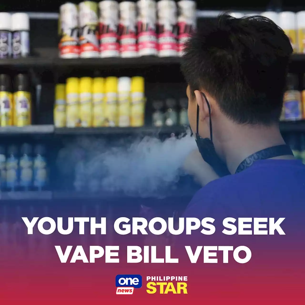 Youth Groups Seek Vape Bill Veto | OneNews.PH