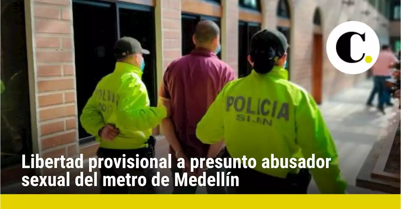 Juez otorgó libertad provisional a presunto abusador sexual del metro