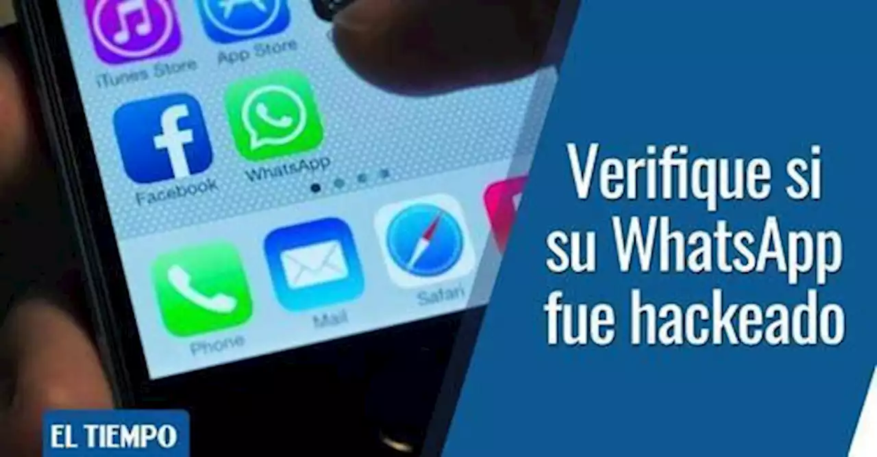 ¿Cómo saber si su cuenta de WhatsApp fue hackeada?