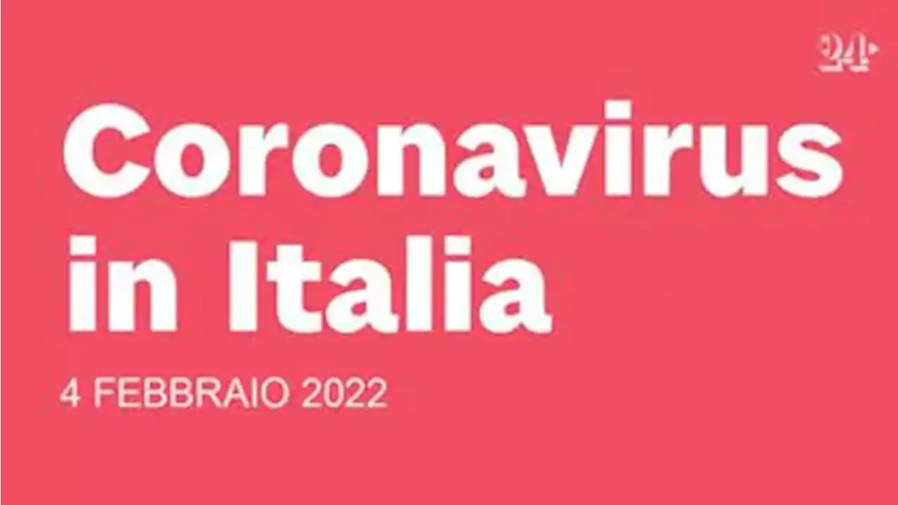 Coronavirus: bollettino del 4 febbraio 2022 - Il Sole 24 ORE