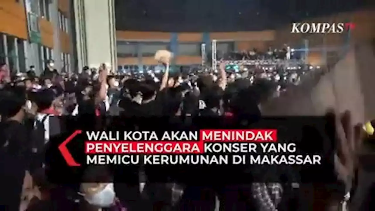 Tindak Lanjut Konser yang Melanggar Prokes di Makassar, Wali Kota Akan Panggil Panitia Penyelenggara