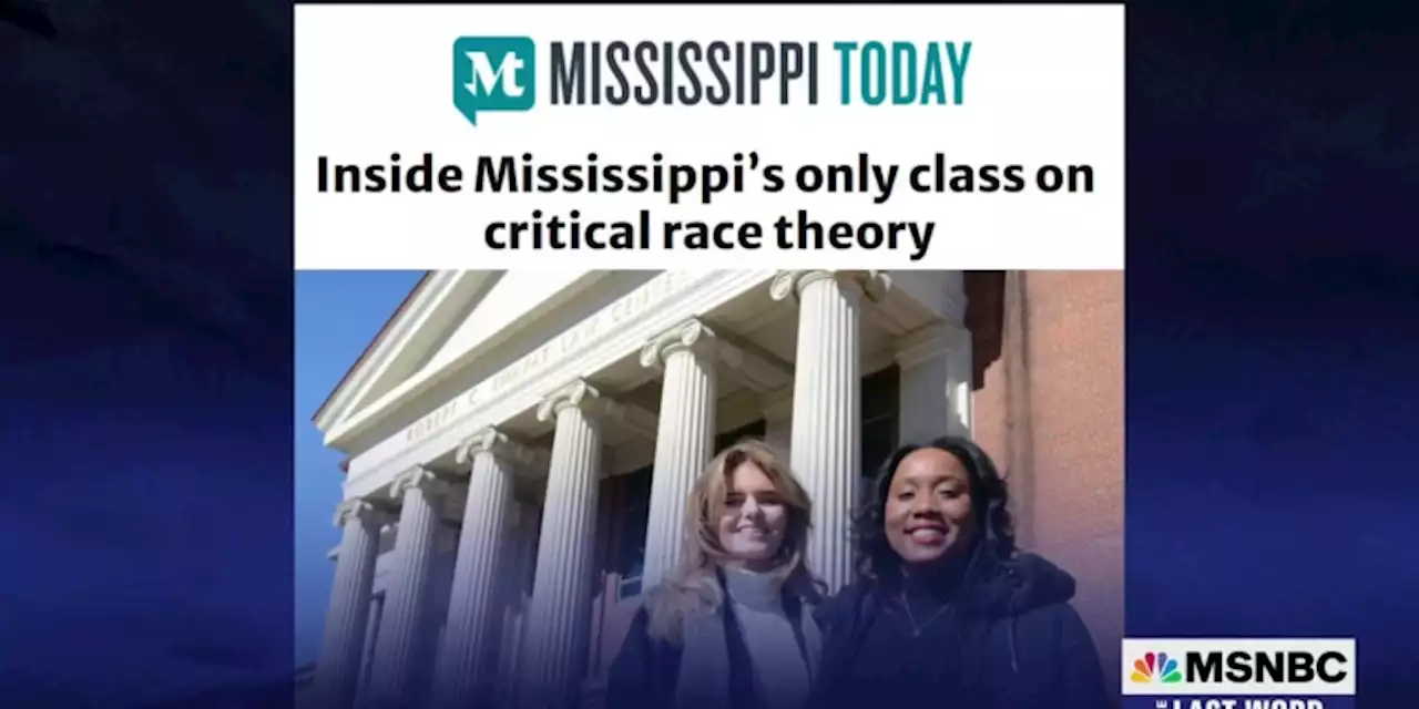 Mississippi Today reporter discusses critical race theory article on MSNBC