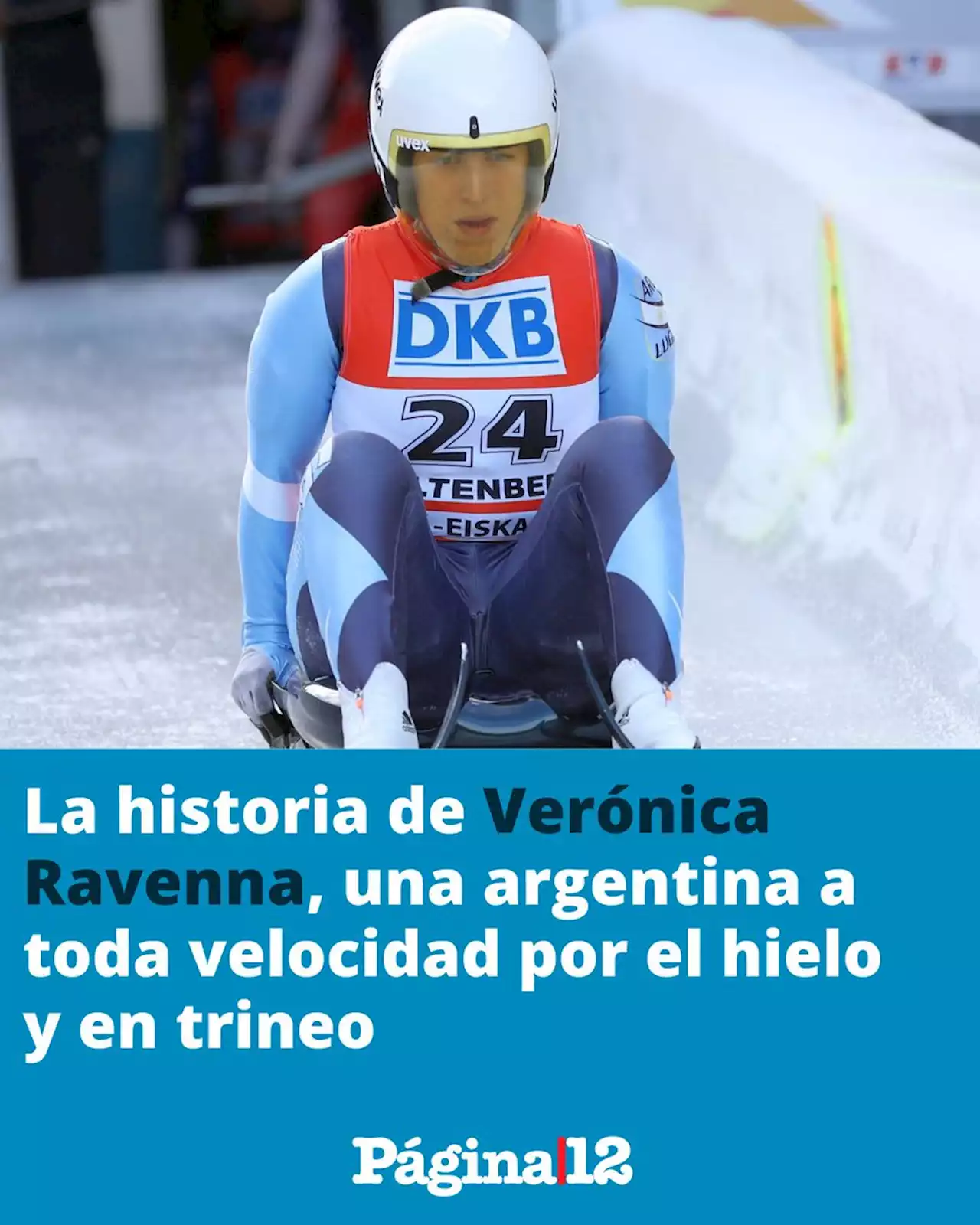 Verónica Ravenna, una argentina a toda velocidad por el hielo y en trineo | Este viernes comienzan los Juegos Olímpicos de Invierno en Beijing