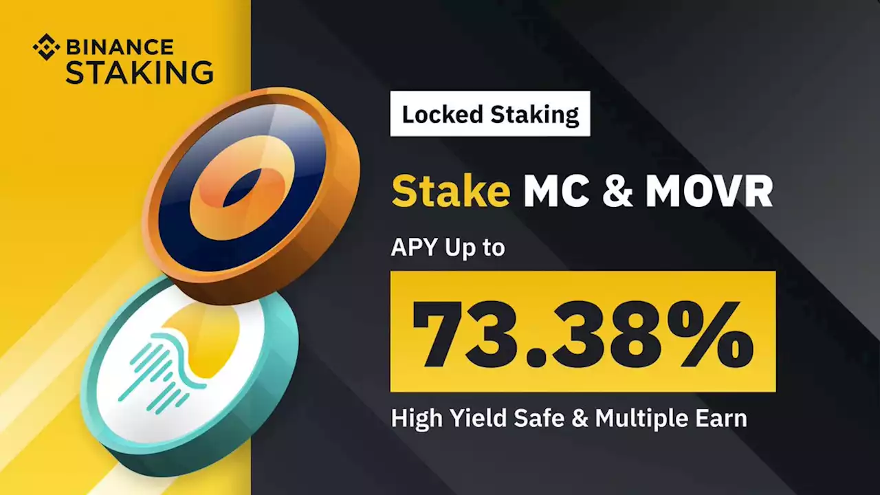 Binance Staking Launches MC and MOVR Staking with Up to 73.38% APY | Binance Support