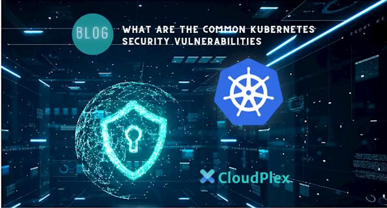 What Are The Common Kubernetes Security Vulnerabilities | HackerNoon