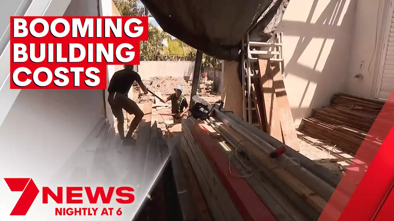 Skyrocketing cost of constructing and renovating homes across Australia | 7NEWS