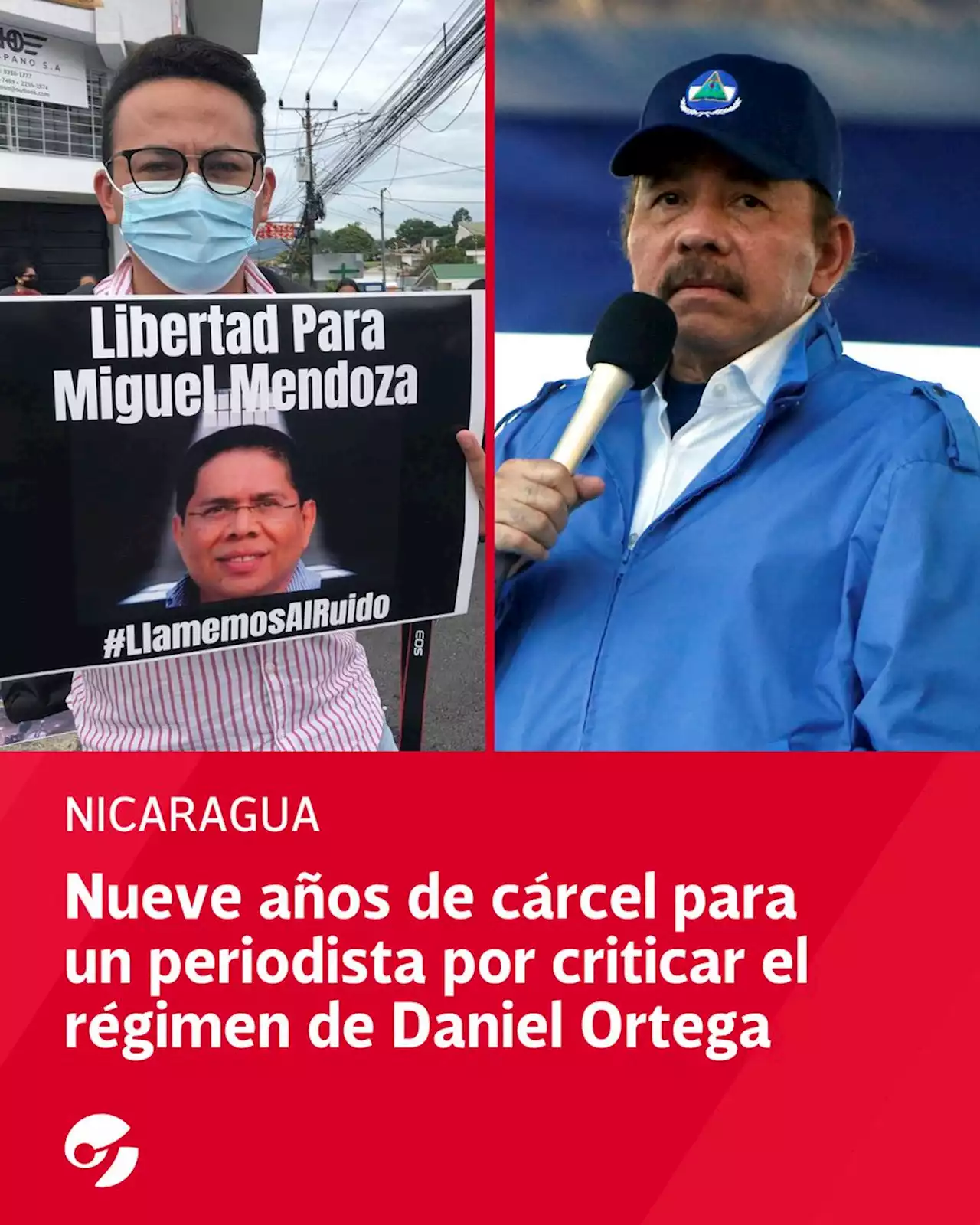 Nicaragua: nueve años de cárcel para un periodista deportivo por criticar al régimen de Daniel Ortega