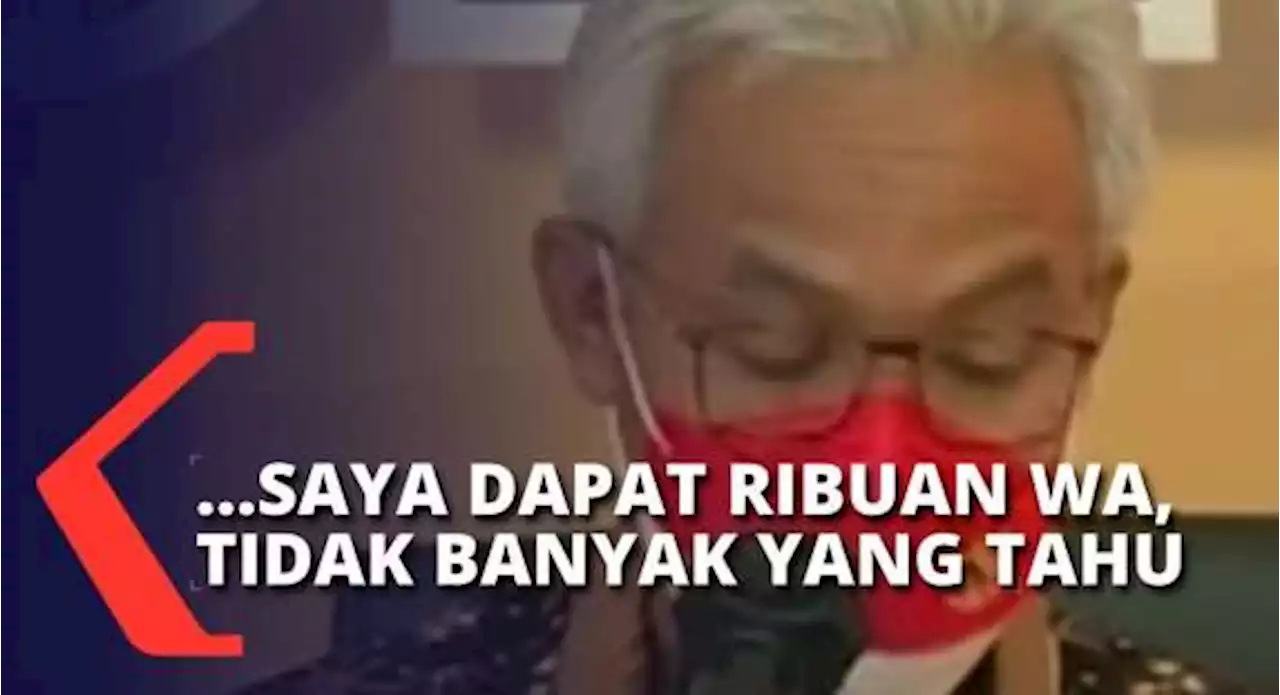 Luruskan soal Ricuh di Desa Wadas, Ganjar Pranowo: Saya Dapat Ribuan WA, Tidak Banyak yang Tahu