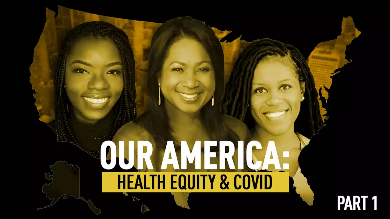 Our America: Health Equity & COVID | Watch full panel discussion