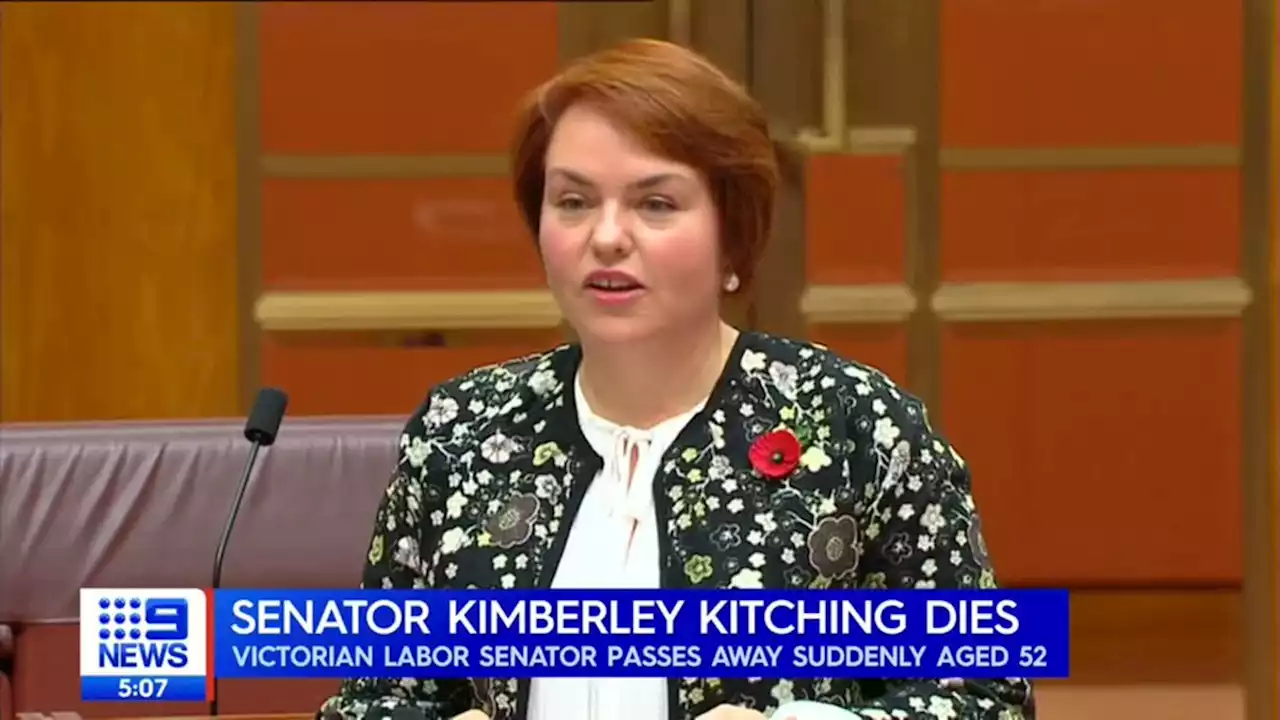 Labor Senator Kimberley Kitching has died aged 52