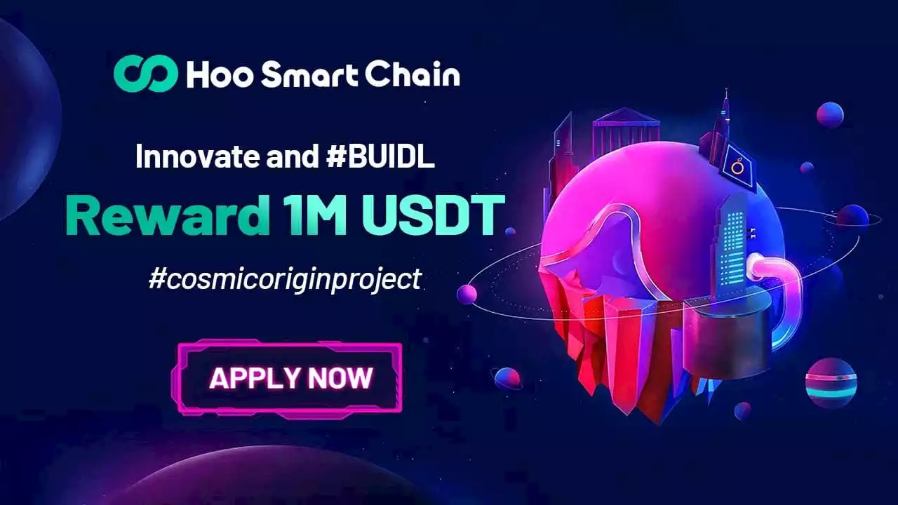 HOO Smart Chain Grant Plan 'Cosmic Origin Project' Officially Opened for Registration – Press release Bitcoin News