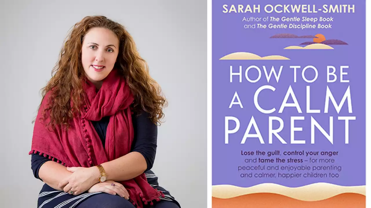 Sarah Ockwell-Smith: “We need to lose this idea of being this wonderful Zen parent, it just doesn’t exist.”