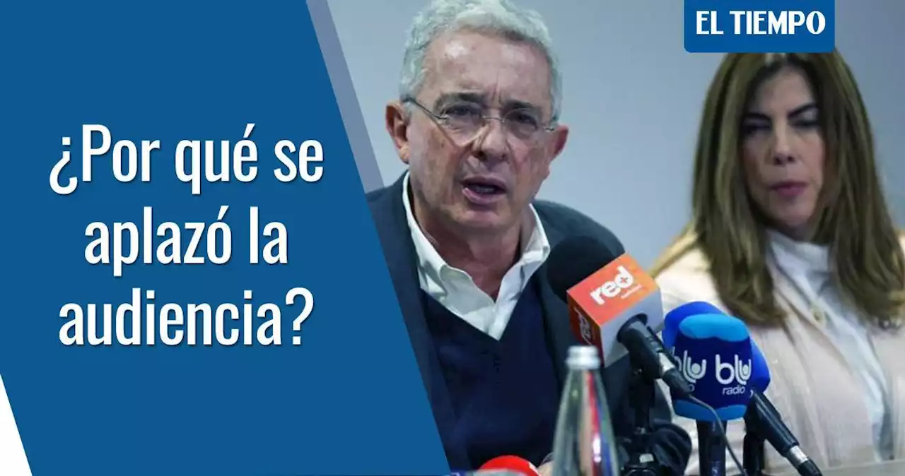 Caso Uribe: las razones 'políticas' por las que se aplazó audiencia