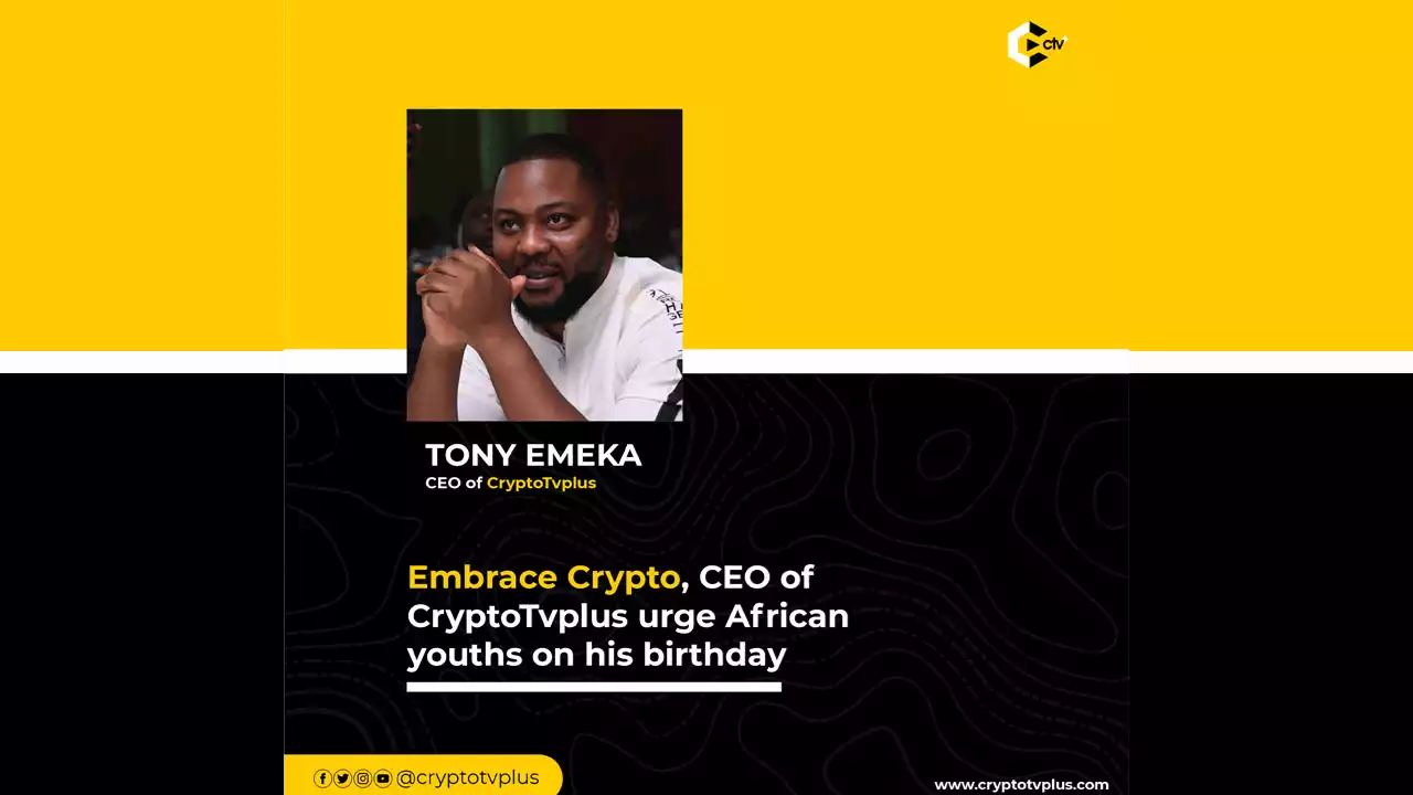 Celebrating his birthday, crypto advocate, Tony Emeka urges youths to learn about Crypto | The Guardian Nigeria News - Nigeria and World News