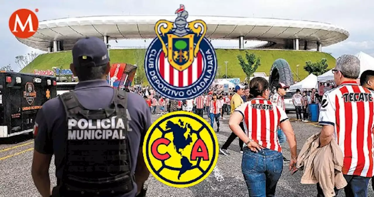 Policía de Zapopan vigilará grupos en Clásico Chivas vs América