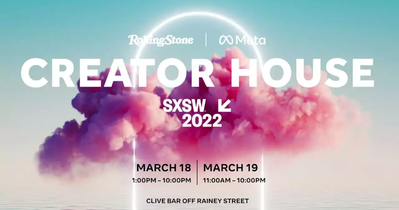 Rolling Stone and Meta are Bringing the Creator House to SXSW