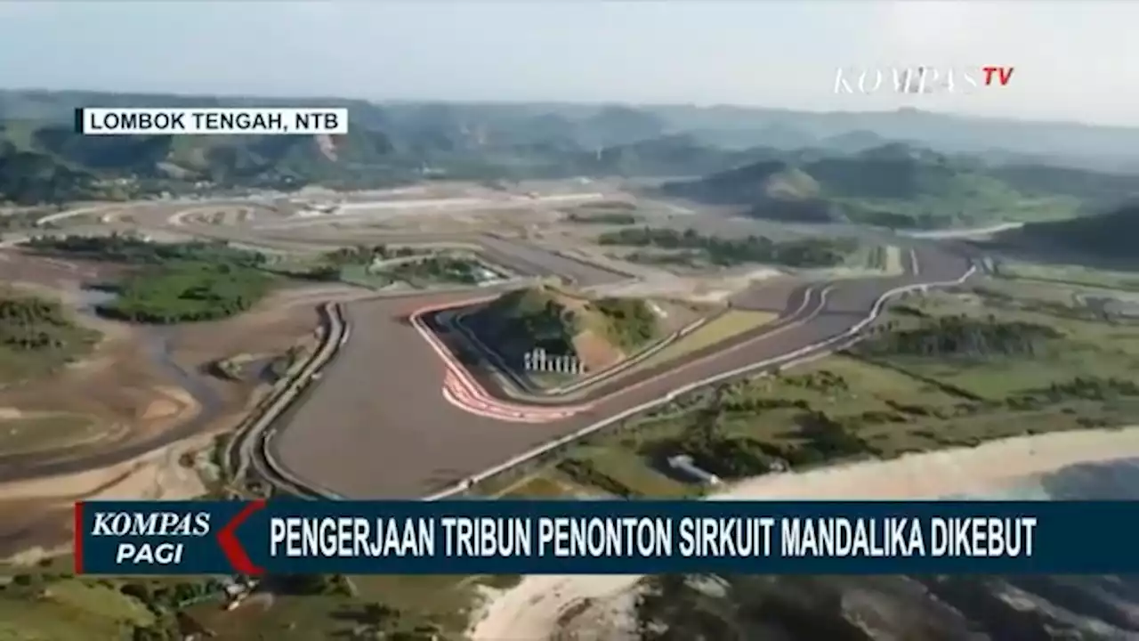 Jelang MotoGP, Pengerjaan Tribun Penonton Sirkuit Mandalika Dikebut