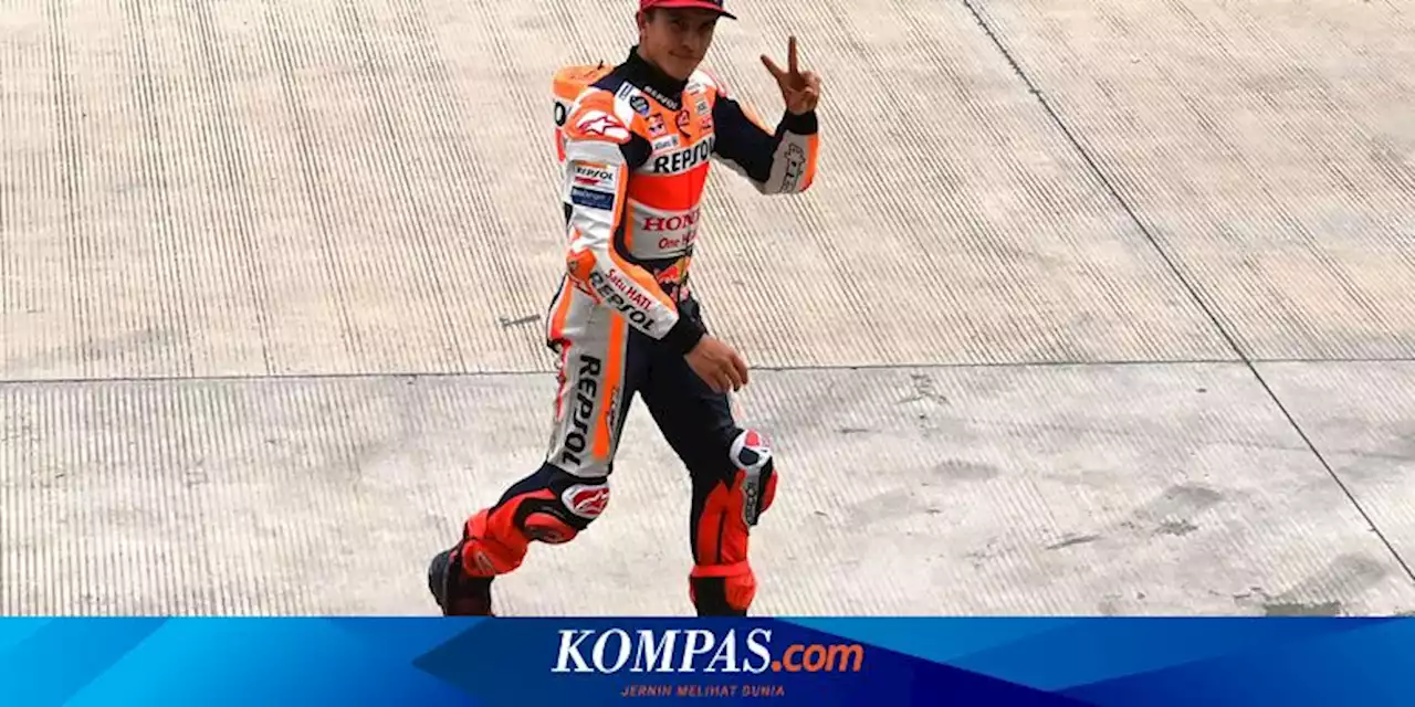 Marc Marquez: Di Sirkuit Mandalika Akan Lebih Baik, tetapi...