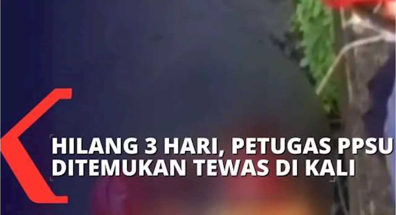 Diduga Terpeleset Saat Bekerja, Seorang Petugas PPSU Ditemukan Mengambang di Kali Sunter