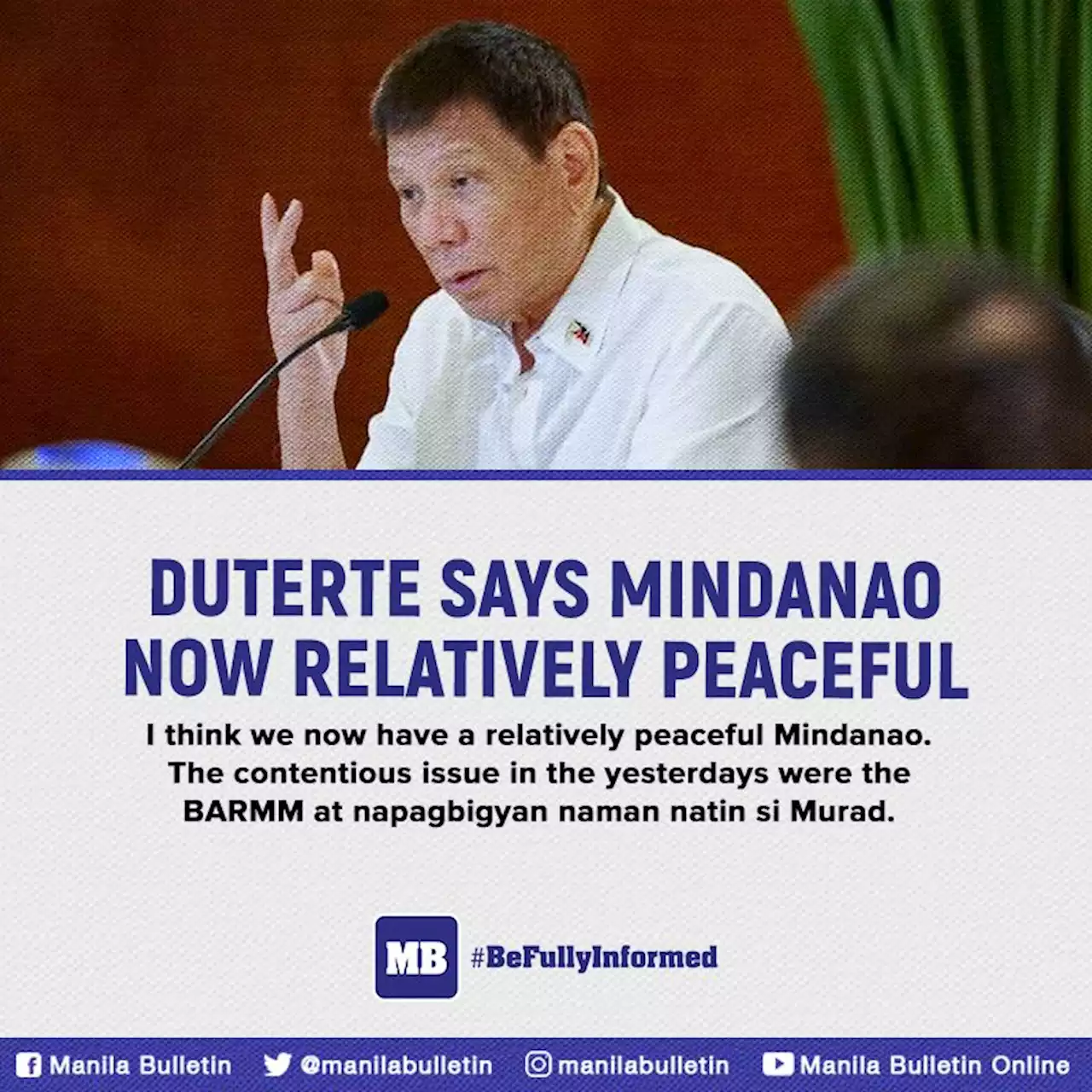 Duterte says Mindanao now relatively peaceful