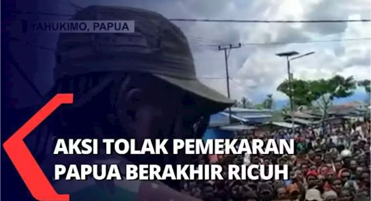 Demo Tolak Pemekaran Papua di Yahukimo Berakhir Ricuh, 2 Orang Tewas!