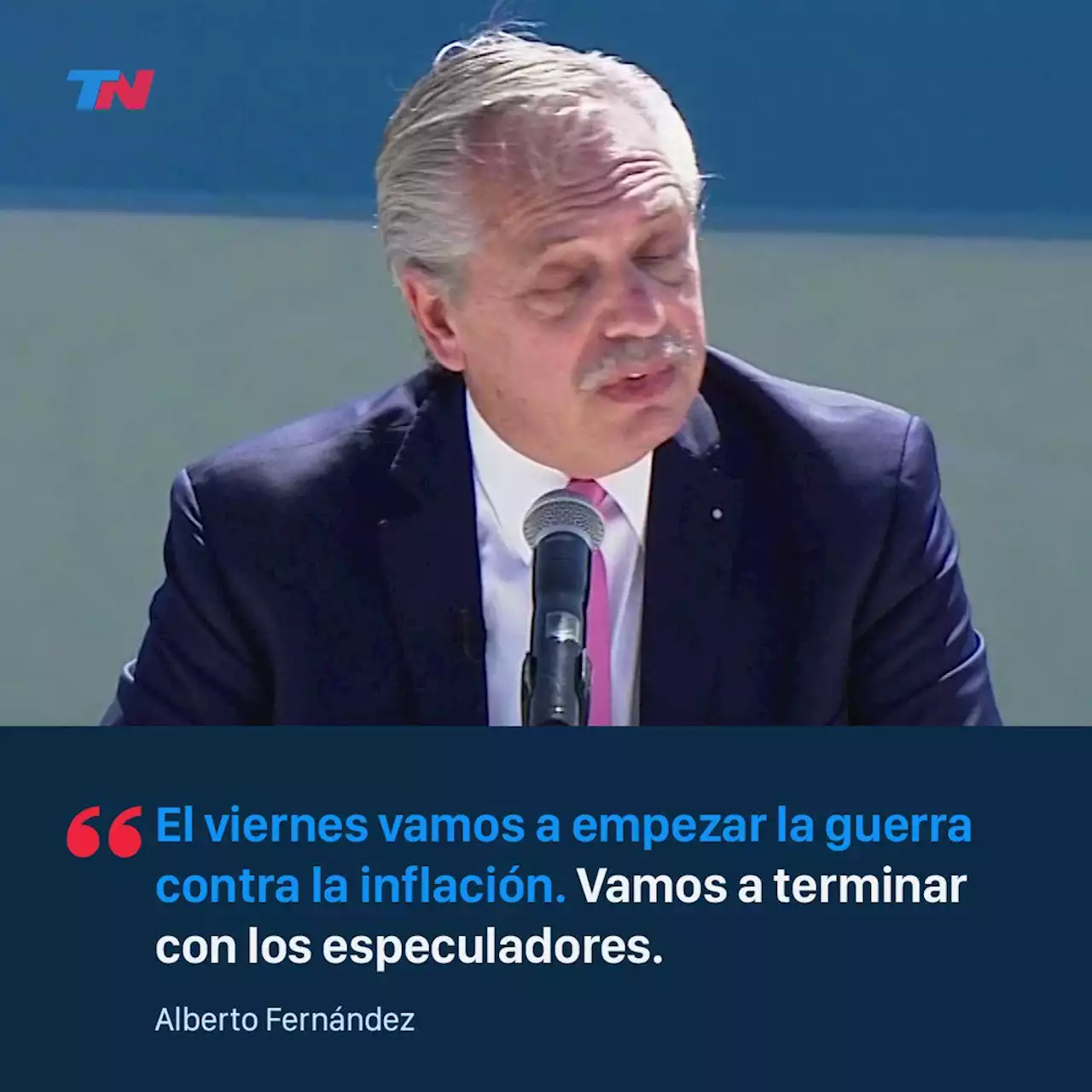 Alberto Fernández: “El viernes vamos a empezar la guerra contra la inflación”