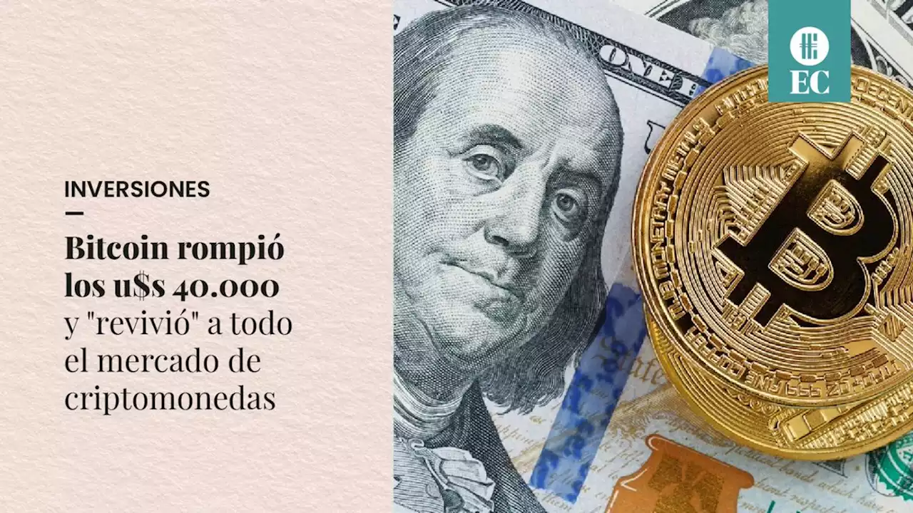 Bitcoin rompi� los u$s 40.000 y 'revivi�' a todo el mercado de criptomonedas