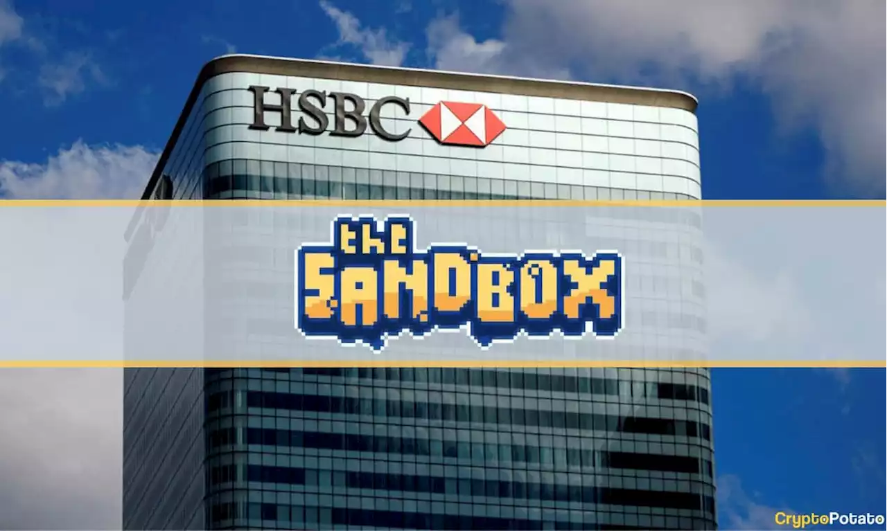 HSBC Enters The Metaverse by Partnering With The Sandbox