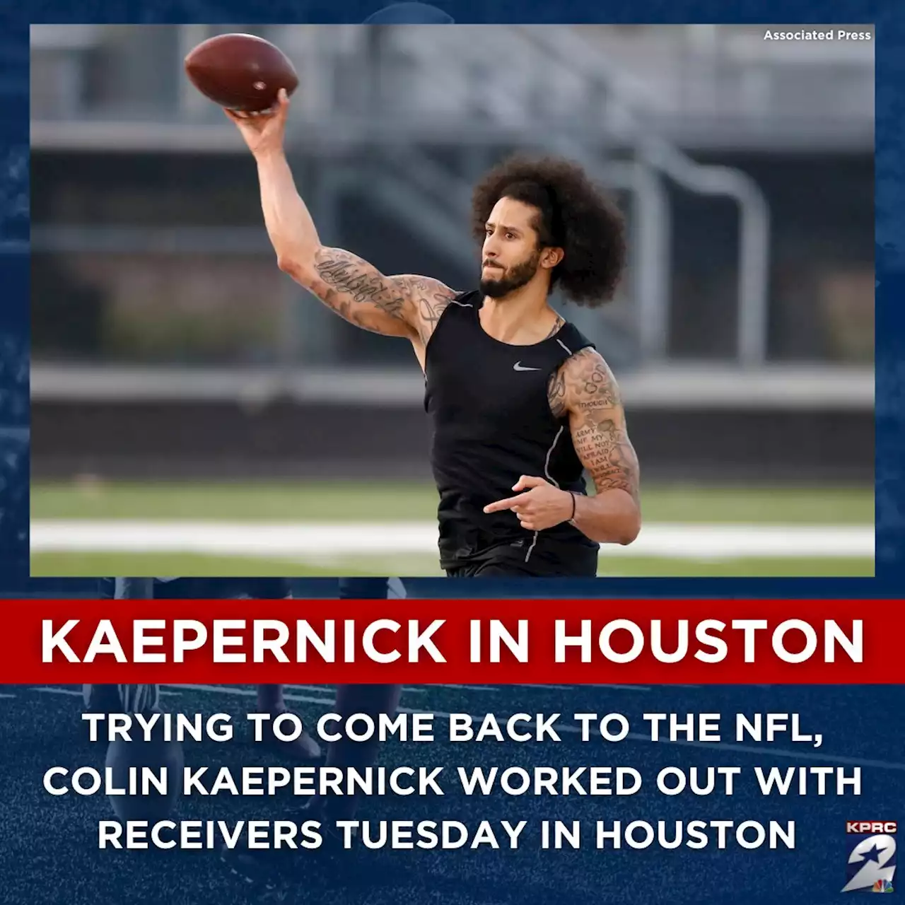 Colin Kaepernick worked out in Houston with group of NFL receivers on Tuesday