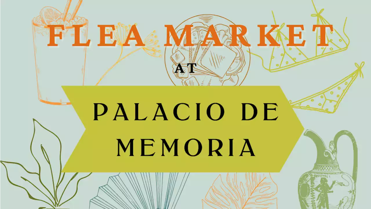 Palacio de Memoria to hold fifth run of Flea Market on March 26-27