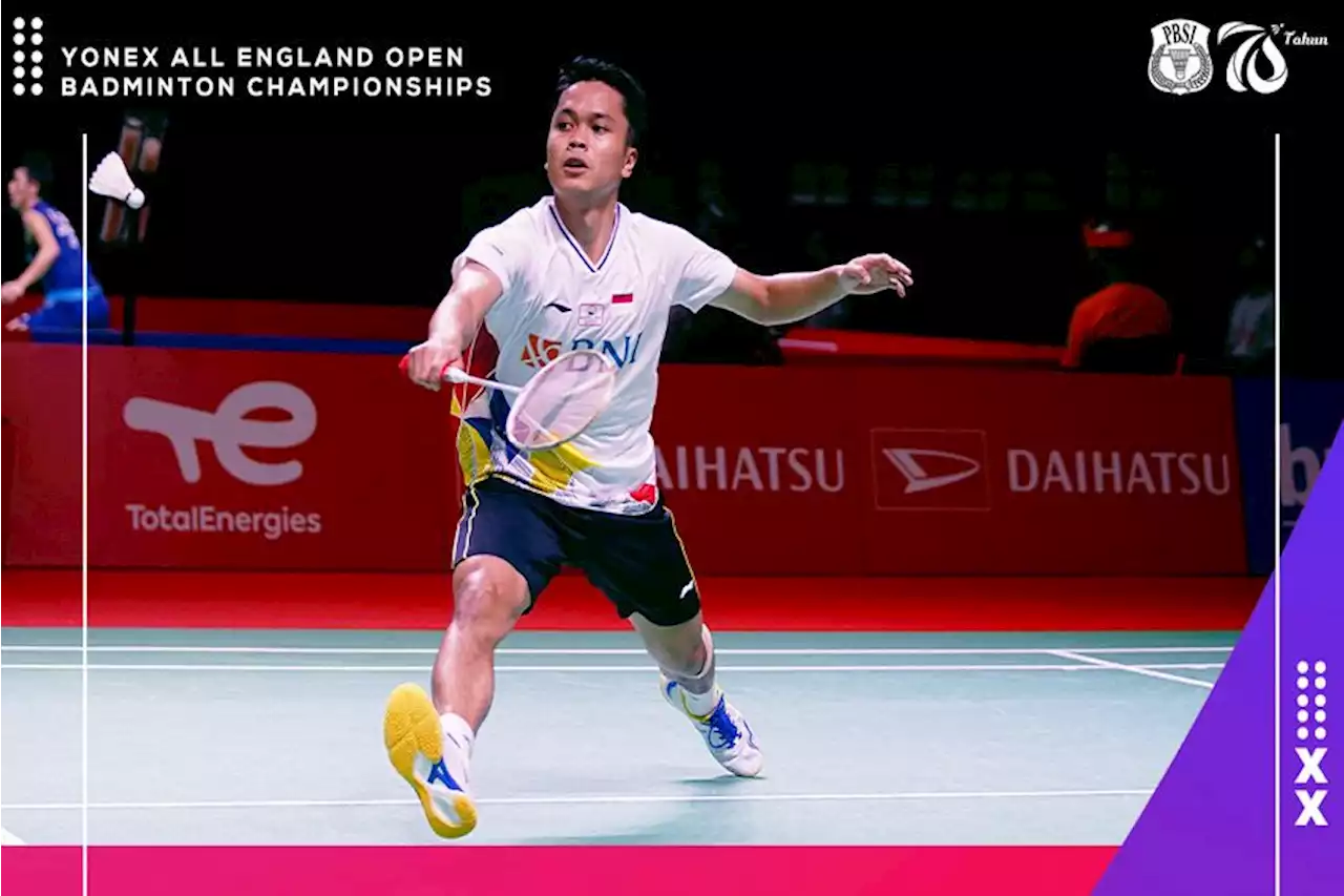 Hasil All England 2022: Anthony Ginting ke Babak Kedua, Rinov/Pitha Terhenti