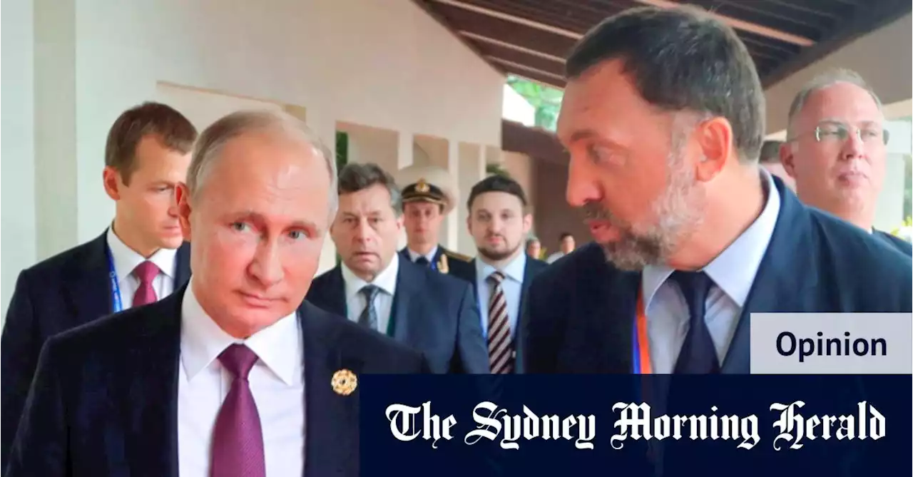 Australia’s plodding action against Putin’s oligarchs