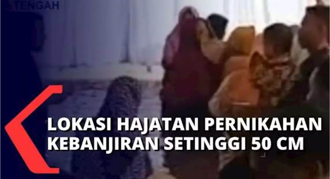 Sungguh Tak Terduga, Sepasang Pengantin Terpaksa Gelar Hajatan di Tengah Banjir Setinggi 50 cm